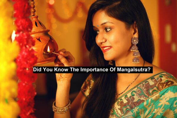 Did You Know The Importance Of Mangalsutra?